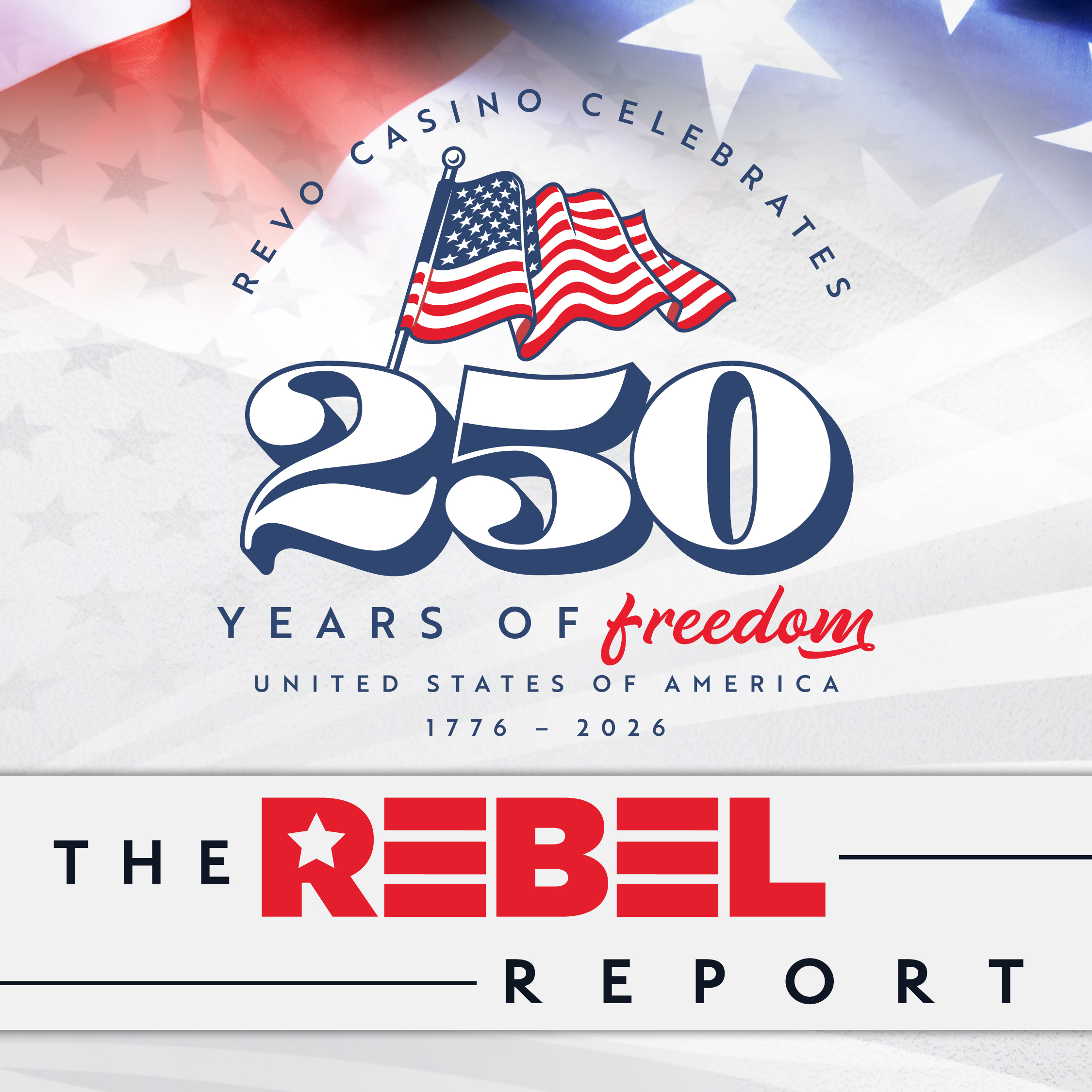 The Rebel Report | Revo Casino Celebrates 250 Years of Freedom