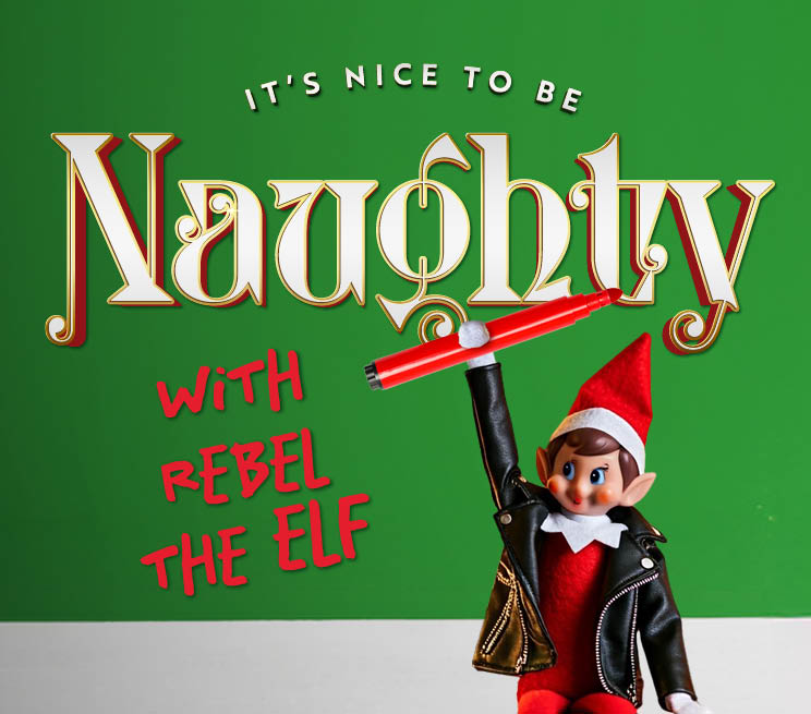 It's nice to be naughty with Rebel the elf