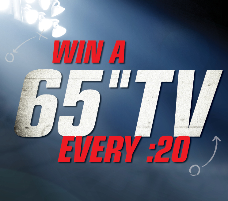 Win a 65: TV Every :20