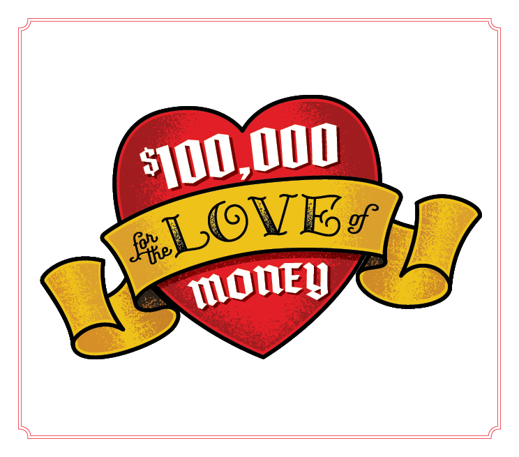 $100,000 For The Love Of Money