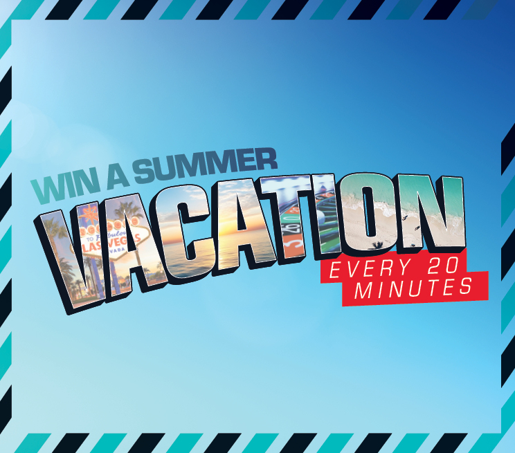 Win A Summer Vacation Every :20 Minutes