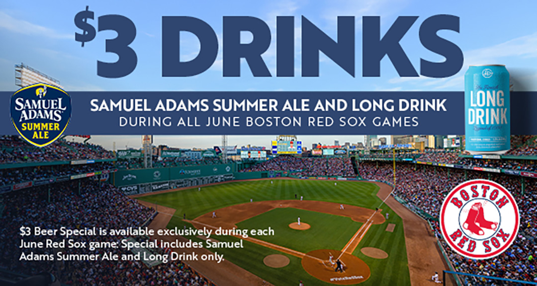 $3 Drinks | Samuel Adams Summer Ale and Long Drink | During all June Boston Red Sox Games