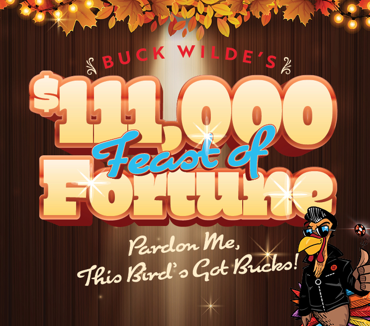 Buck Wilde's $111,000 Feast of Fortunes