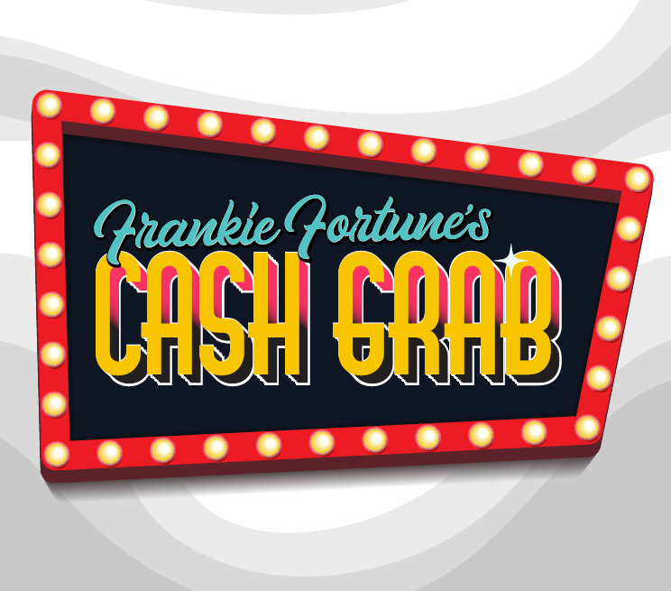 Frankie Fortune's Cash Grab