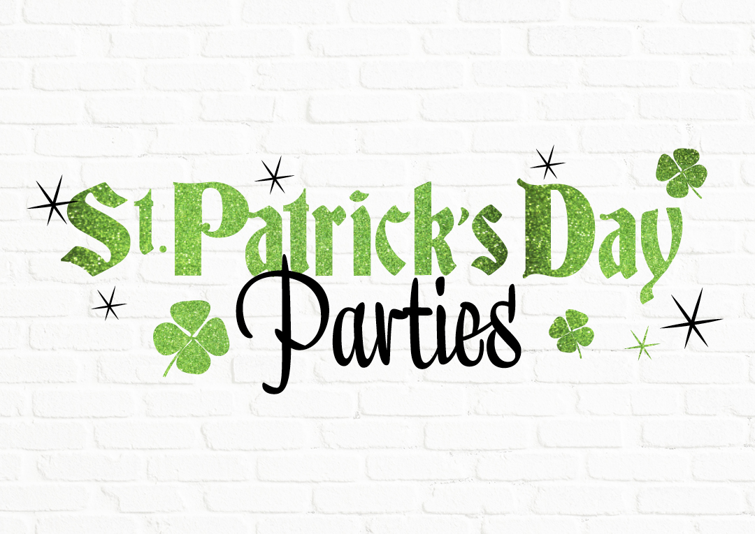 St. Patrick's Day Parties