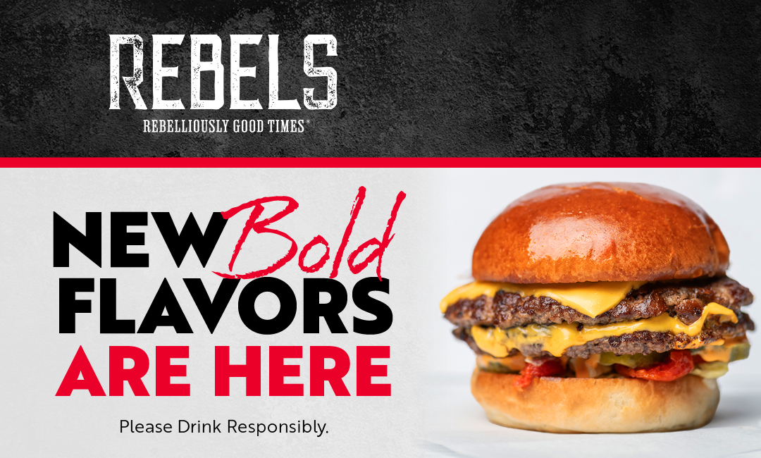 New Bold Flavors Are Here | Rebels