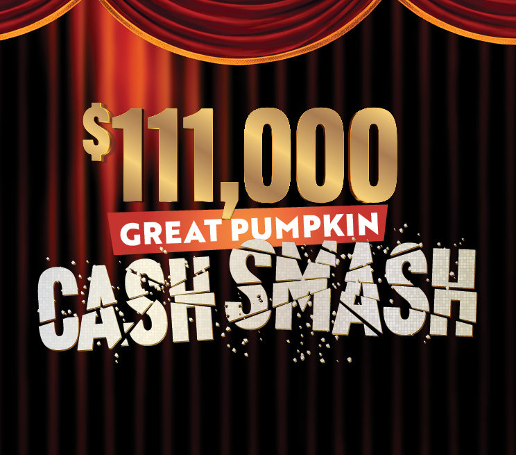 $111,000 Great Pumpkin Cash Smash
